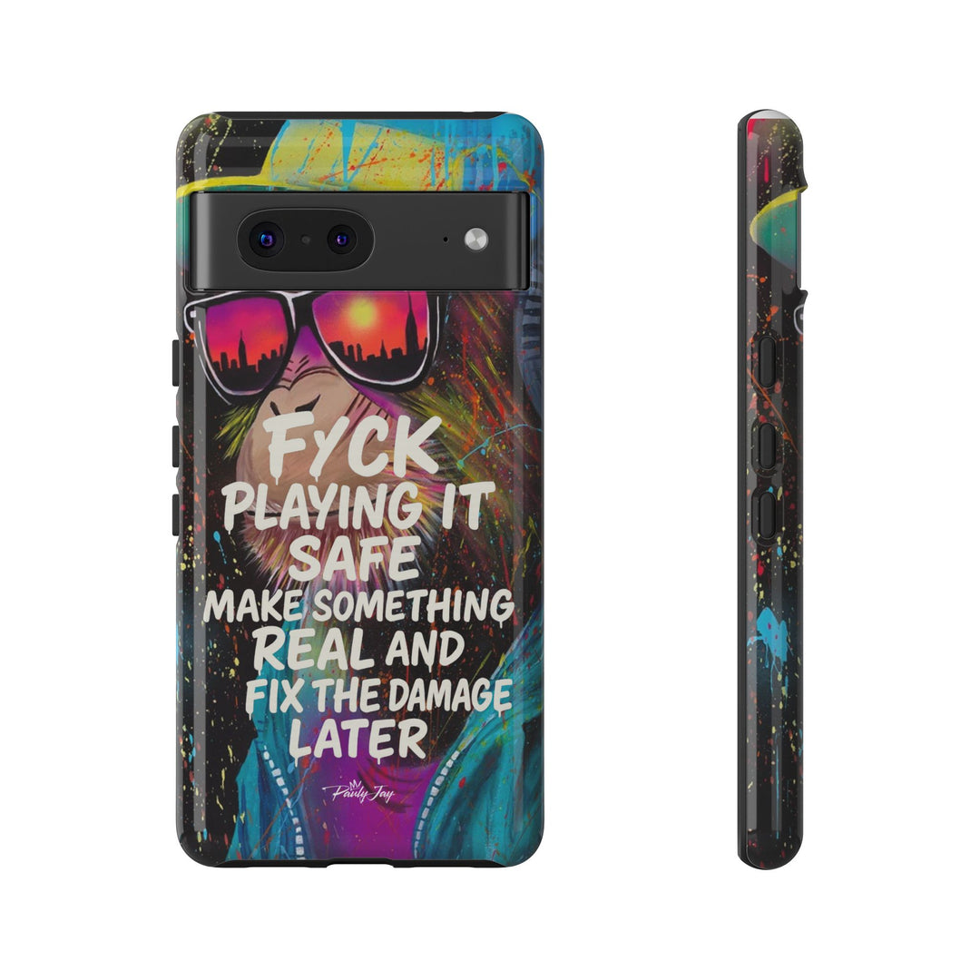 F*ck Playing it Safe Street Art Phone Case