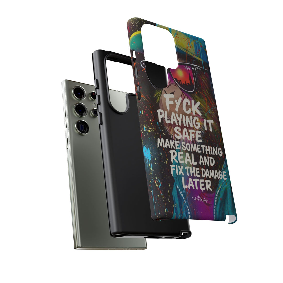 F*ck Playing it Safe Street Art Phone Case