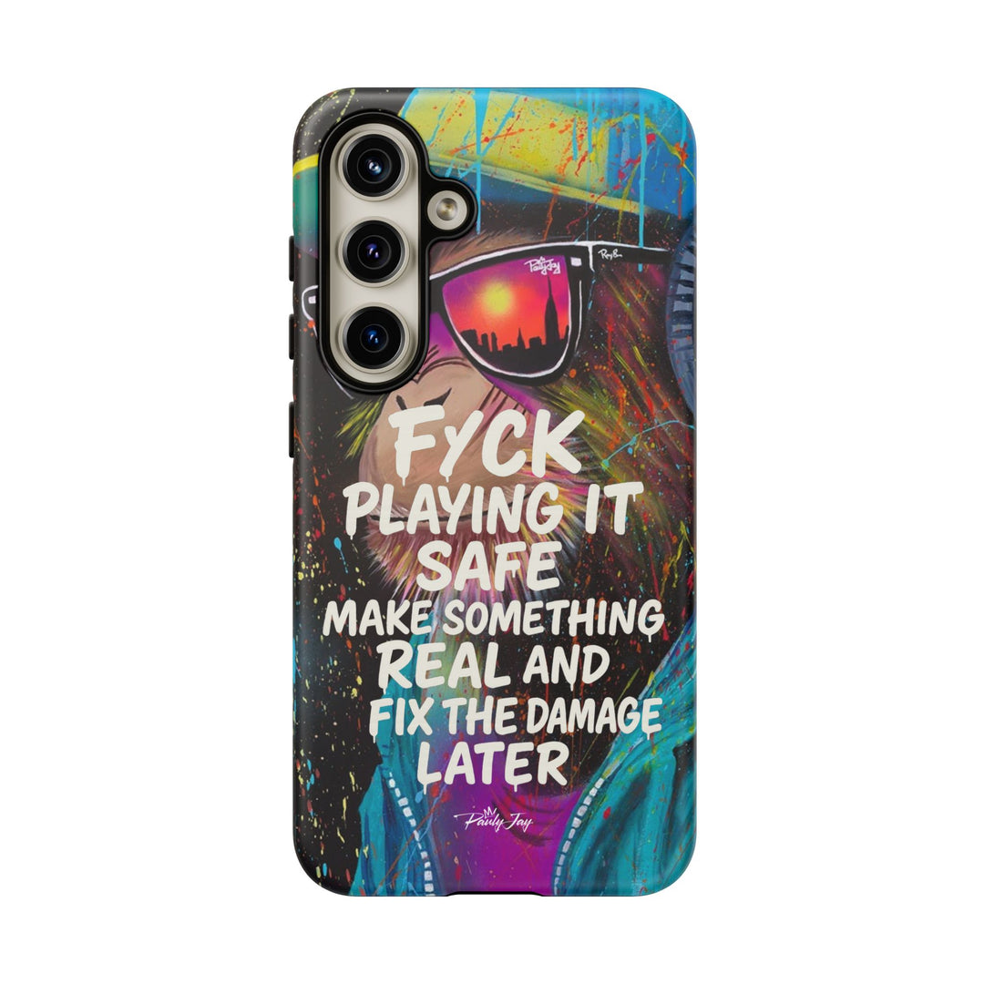 F*ck Playing it Safe Street Art Phone Case