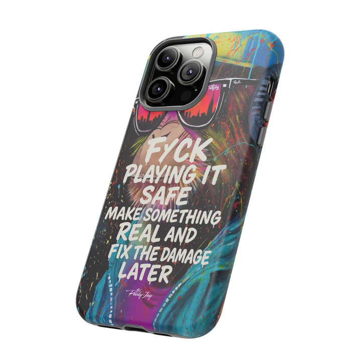 F*ck Playing it Safe Street Art Phone Case