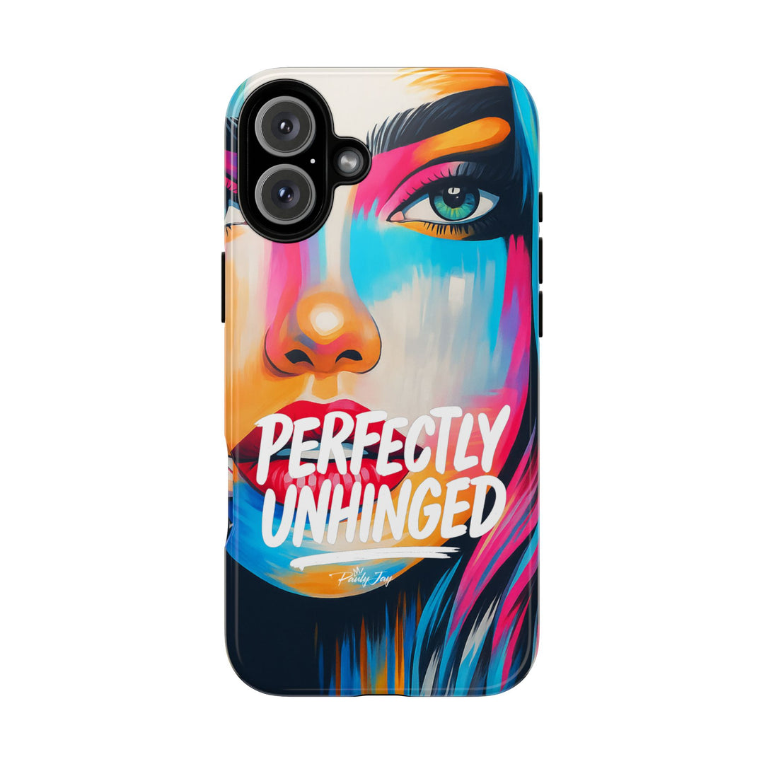 Perfectly Unhinged - artist edition Phone Case by Pauly Jay
