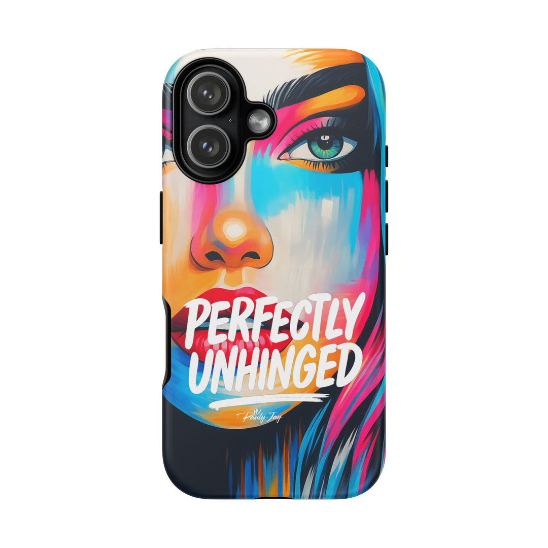Perfectly Unhinged - artist edition Phone Case by Pauly Jay