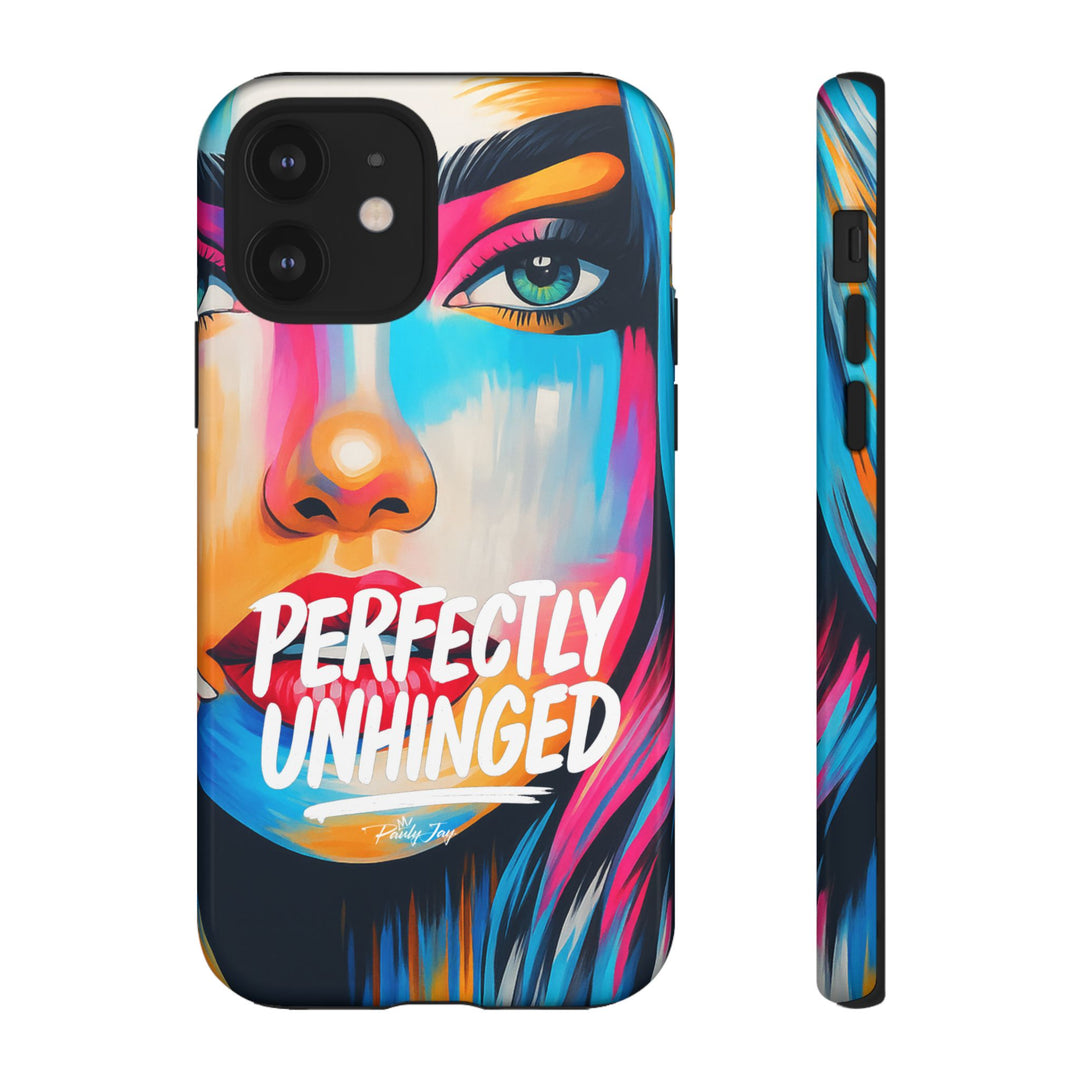 Perfectly Unhinged - artist edition Phone Case by Pauly Jay