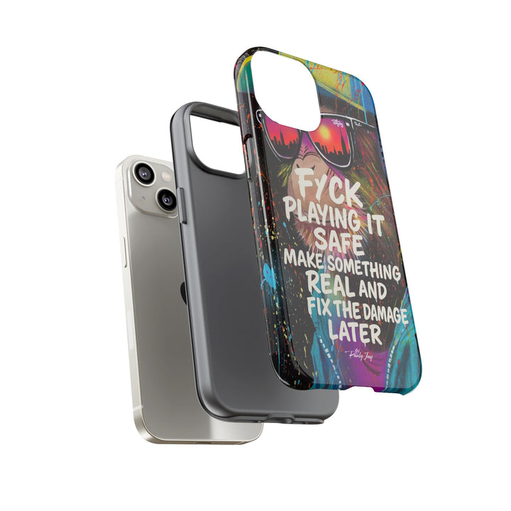 F*ck Playing it Safe Street Art Phone Case