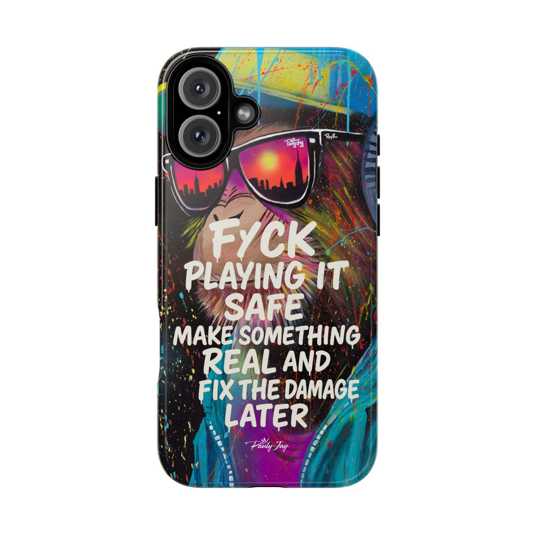F*ck Playing it Safe Street Art Phone Case
