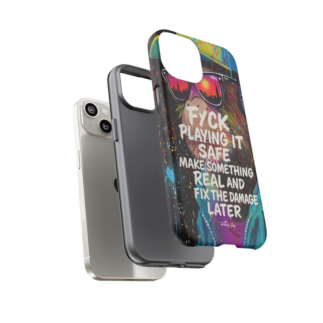 F*ck Playing it Safe Street Art Phone Case
