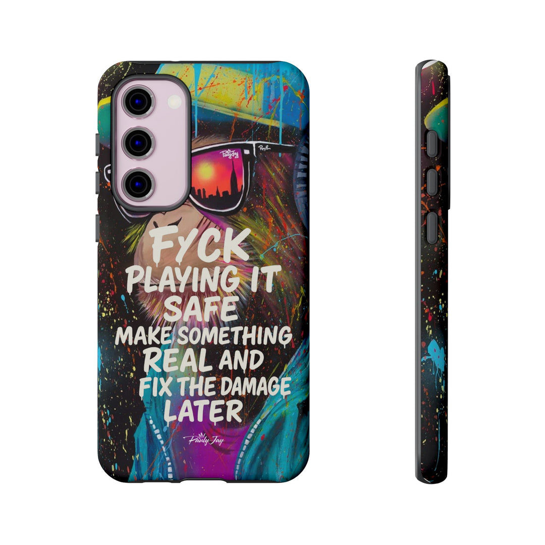 F*ck Playing it Safe Street Art Phone Case