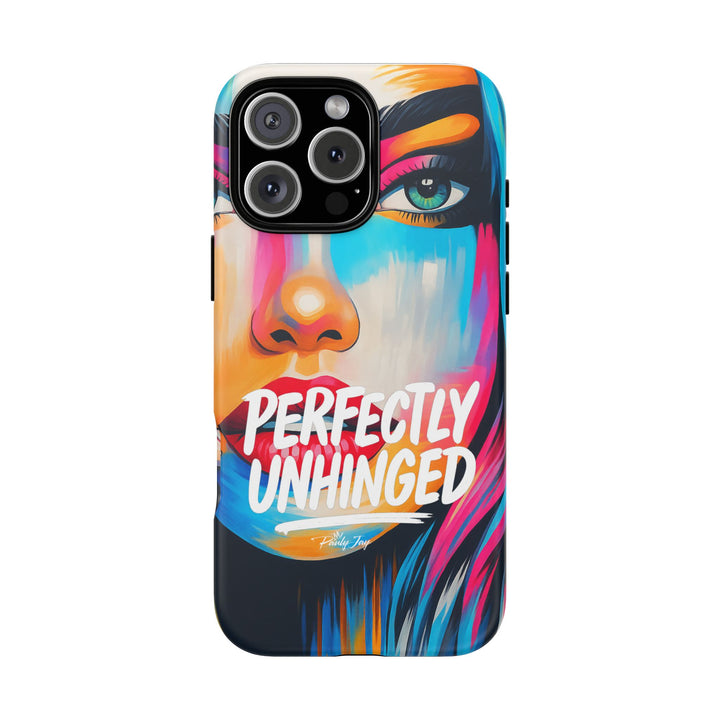 Perfectly Unhinged - artist edition Phone Case by Pauly Jay