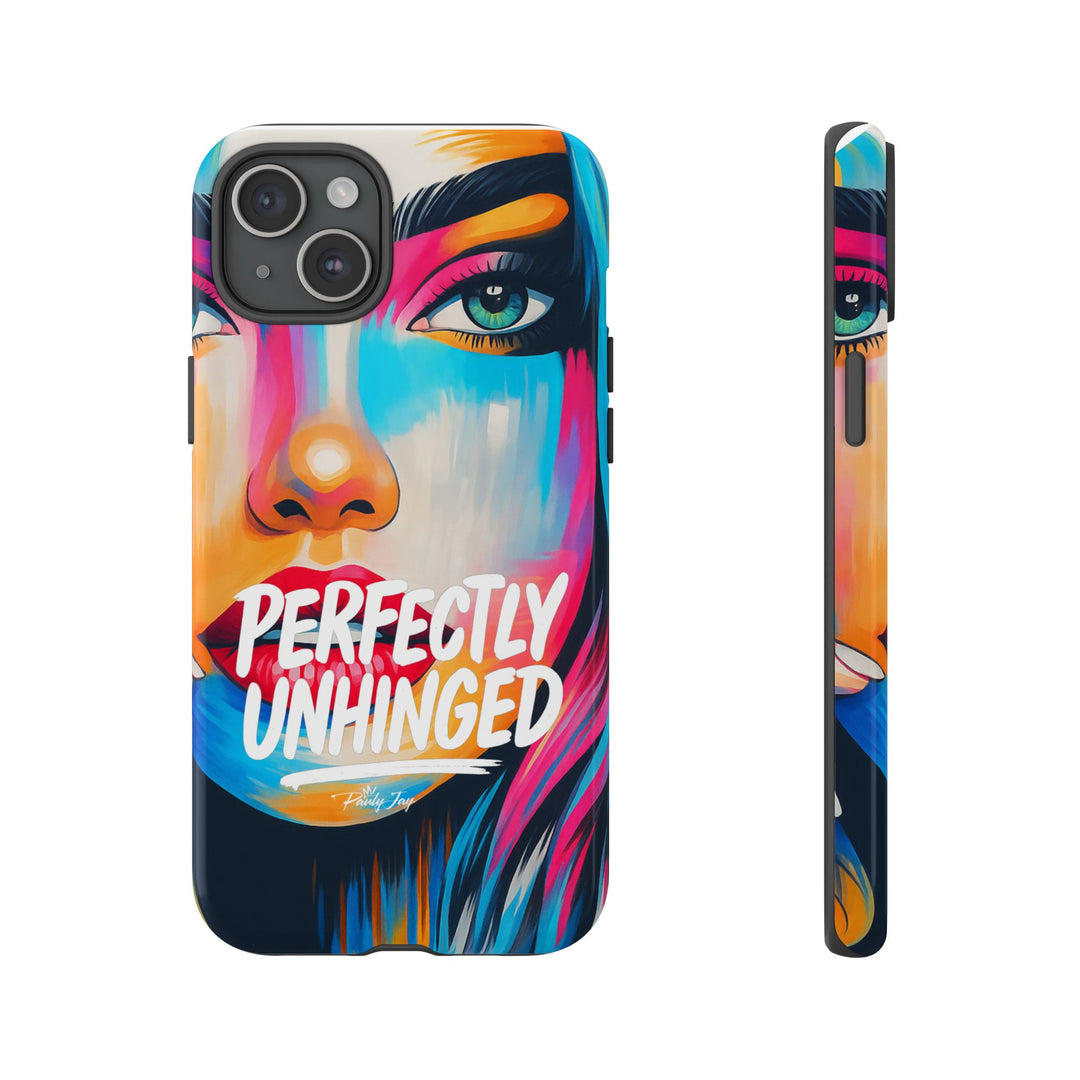 Perfectly Unhinged - artist edition Phone Case by Pauly Jay