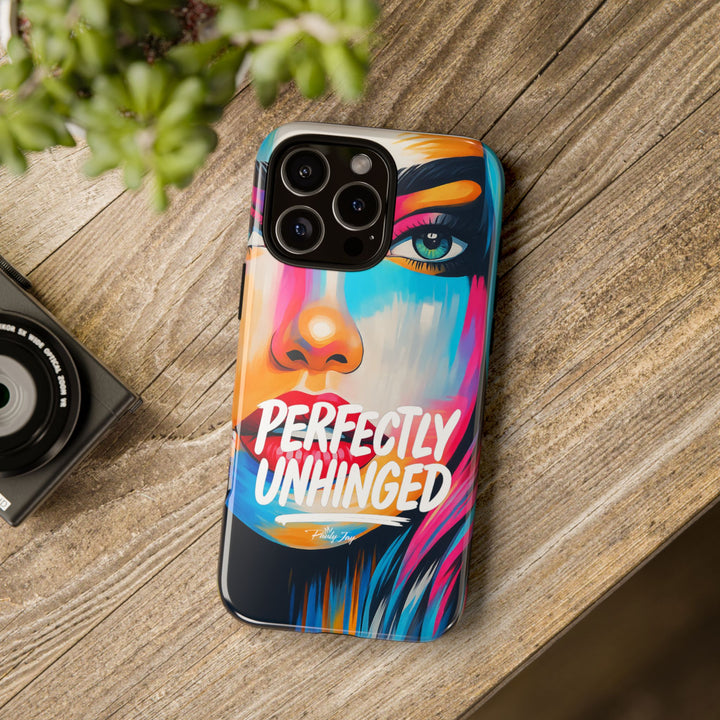 Perfectly Unhinged - artist edition Phone Case by Pauly Jay