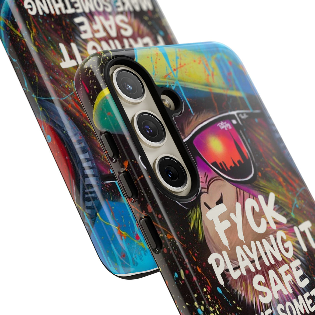 F*ck Playing it Safe Street Art Phone Case
