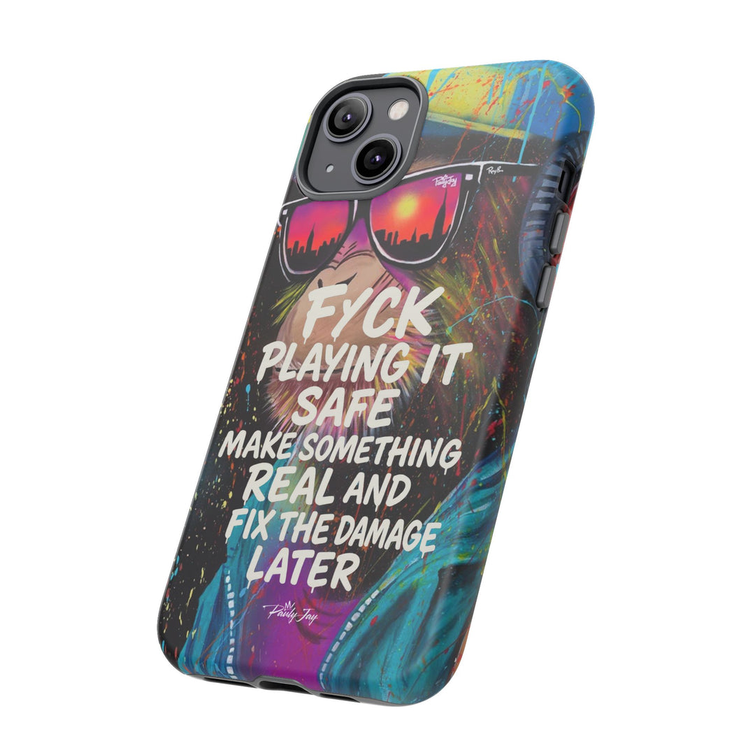 F*ck Playing it Safe Street Art Phone Case