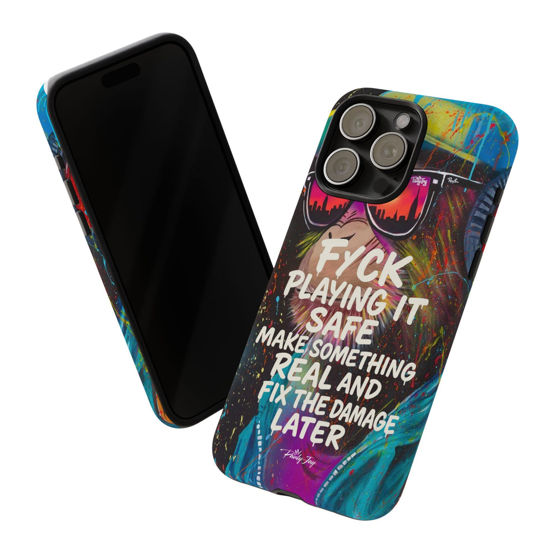 F*ck Playing it Safe Street Art Phone Case
