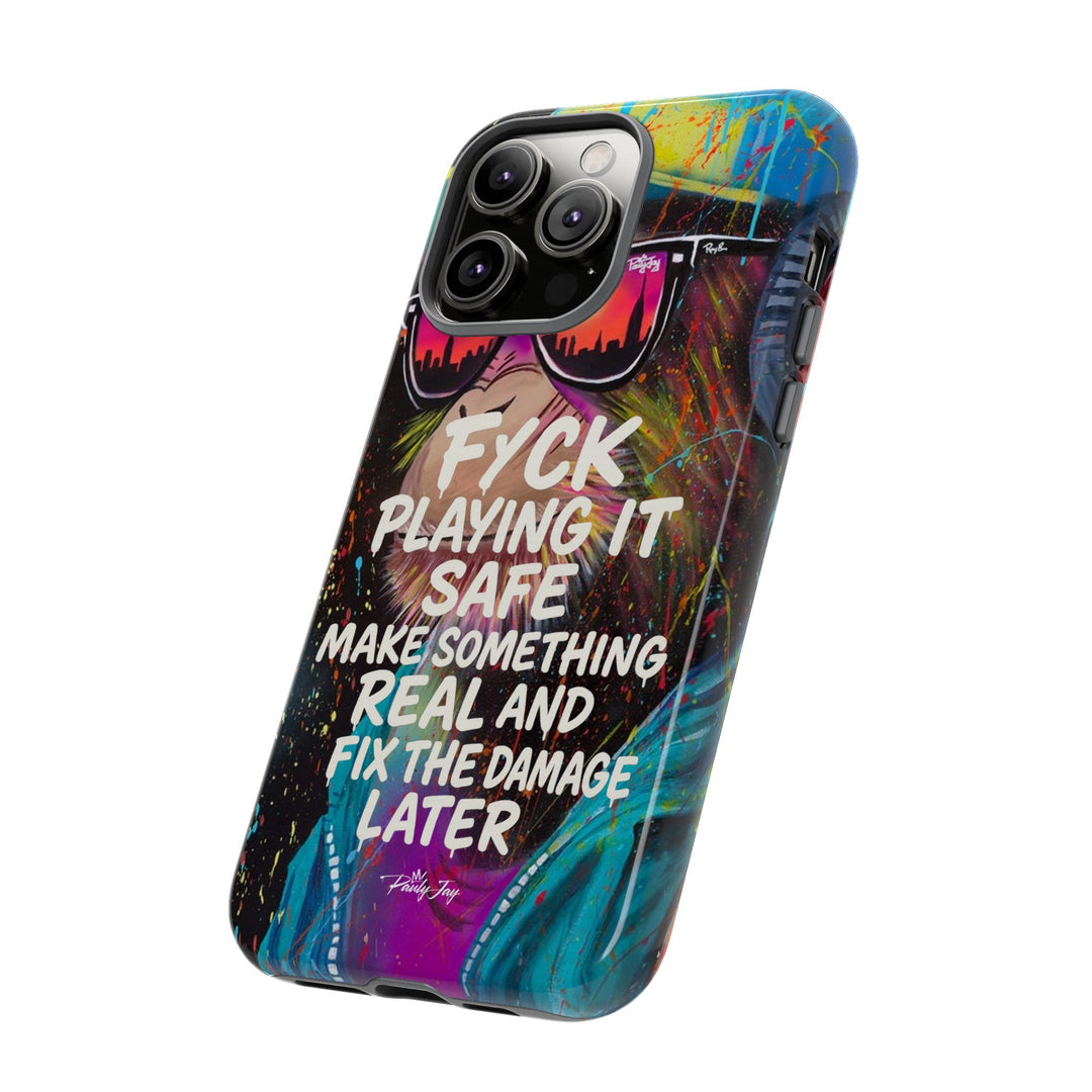 F*ck Playing it Safe Street Art Phone Case