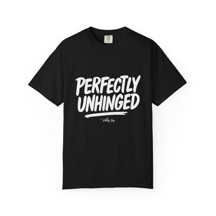 Perfectly Unhinged Tee - By Pauly Jay