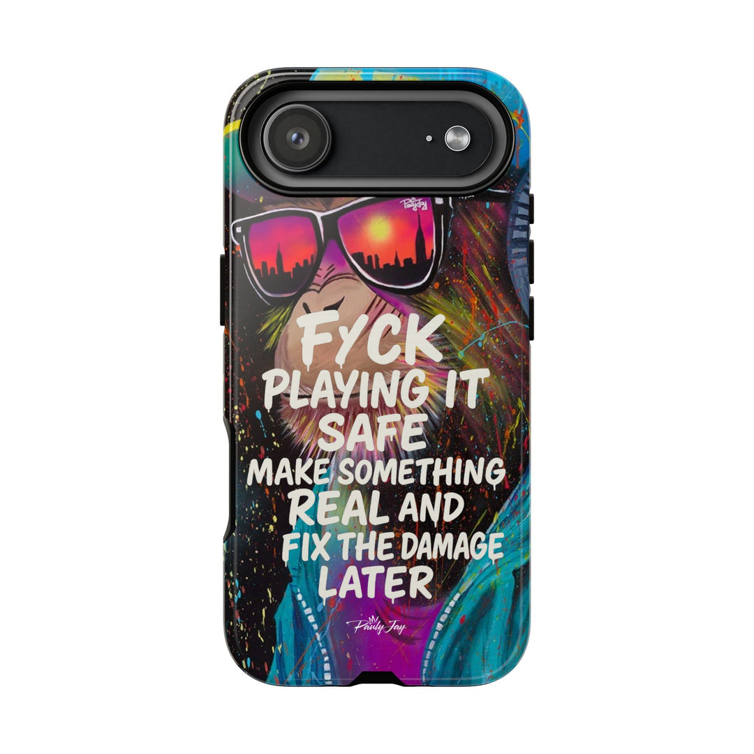 F*ck Playing it Safe Street Art Phone Case