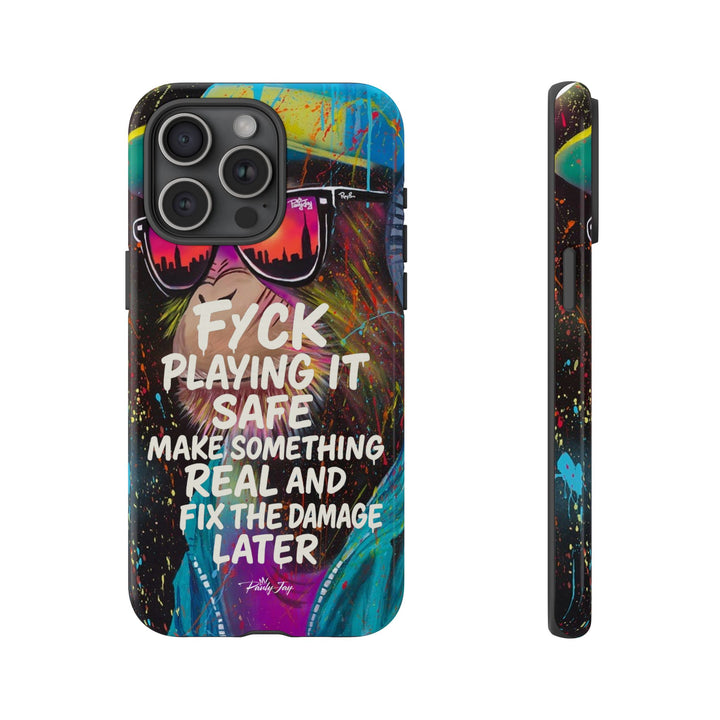 F*ck Playing it Safe Street Art Phone Case
