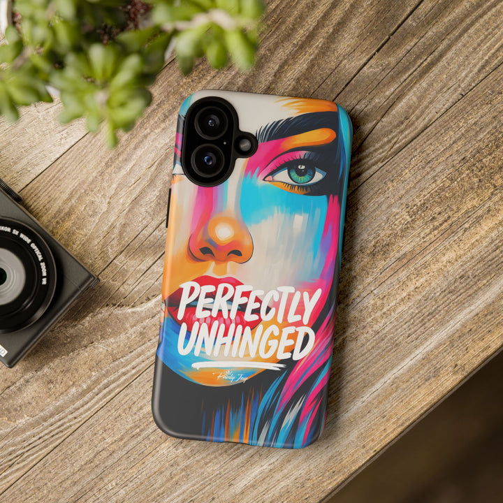 Perfectly Unhinged - artist edition Phone Case by Pauly Jay