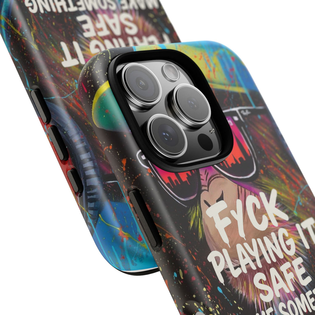 F*ck Playing it Safe Street Art Phone Case