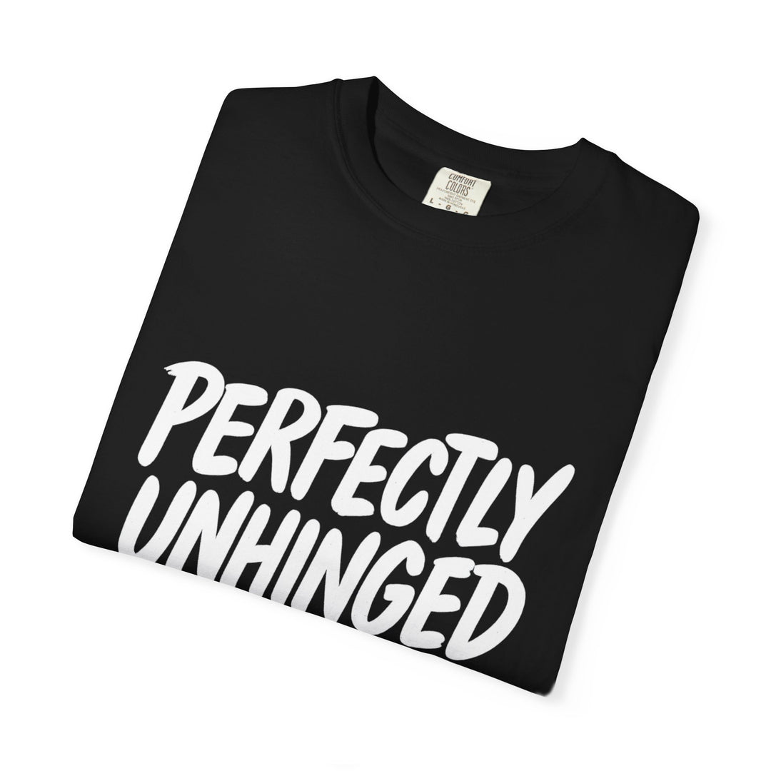 Perfectly Unhinged Tee - By Pauly Jay