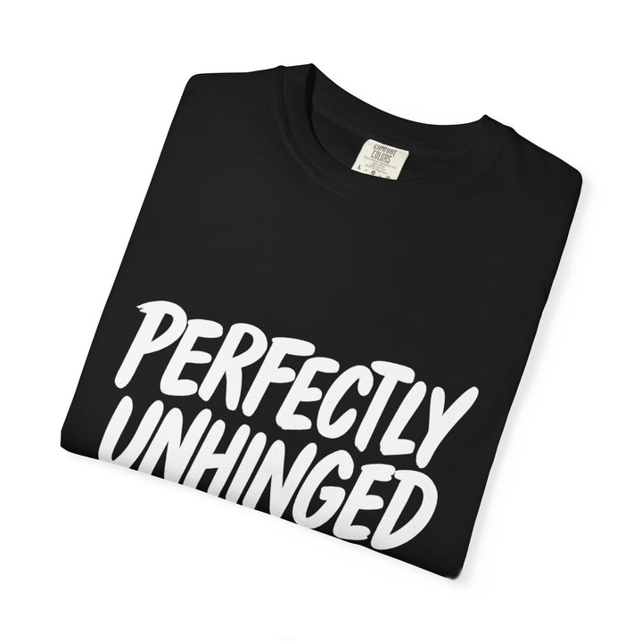Perfectly Unhinged Tee - By Pauly Jay